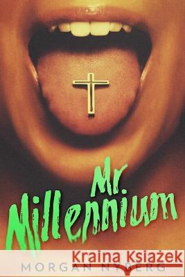Mr. Millennium Nyberg Morgan Nyberg 9798833137512