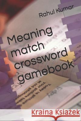 Meaning match crossword gamebook Rahul Kumar 9798833250457