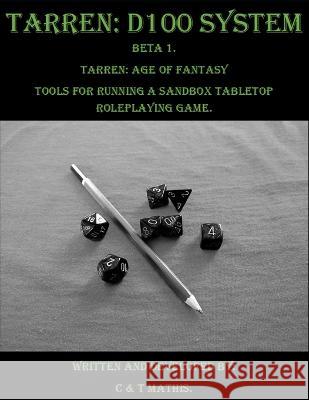 Tarren: D100 System Beta 1.: Tarren: Age of Fantasy. Mathis, T. L. 9798833371220 Independently published