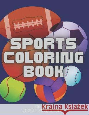 Sports Coloring Book: for Kids Collins Direct 9798833376799 Independently Published