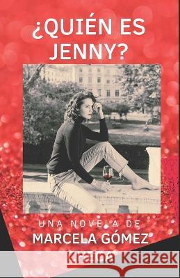 ¿Quién Es Jenny? Gómez Checa, Marcela 9798833422403