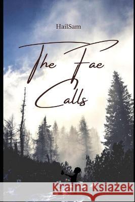 The Fae Calls Hail Sam 9798833675748