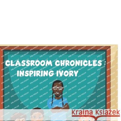 Inspiring Ivory T J Nelson, Alra Ziq 9798833774045 Independently Published