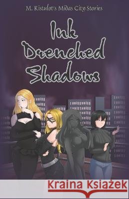Ink Drenched Shadows Kianna Skogseth M Kistulot  9798834332060 Independently Published