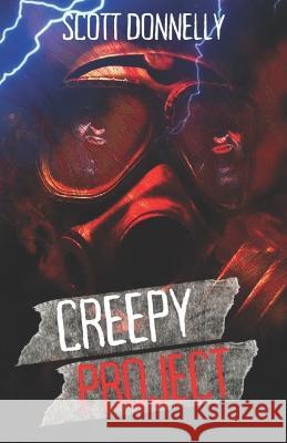 Creepy Project Scott Donnelly 9798834846116 Independently Published
