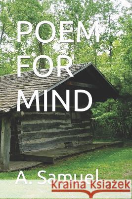 Poem for Mind A Samuel 9798834943693