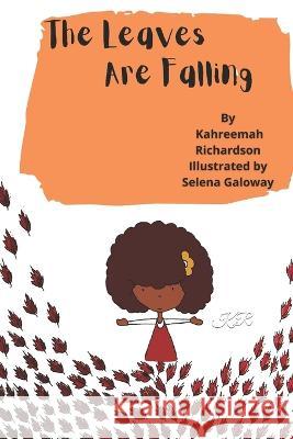 The leaves are falling Richardson Kahreemah Richardson 9798834967415