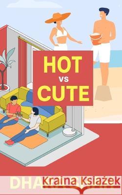 Hot vs. Cute Dhara Shah   9798835022052