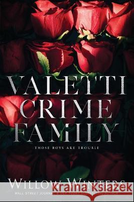 Valetti Crime Family: Those Boys Are Trouble Winters, Willow 9798835098941