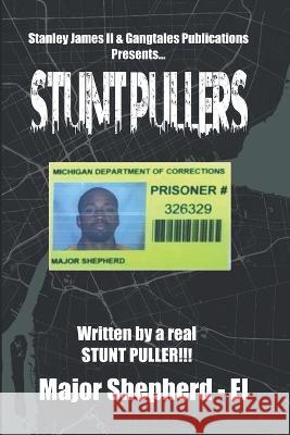 Stunt Pullers Major Shepherd-El 9798835153916