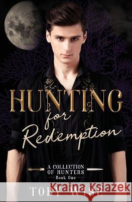 Hunting for Redemption Toby Wise   9798835239092
