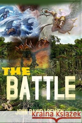 The Battle John David Loewen 9798835239122