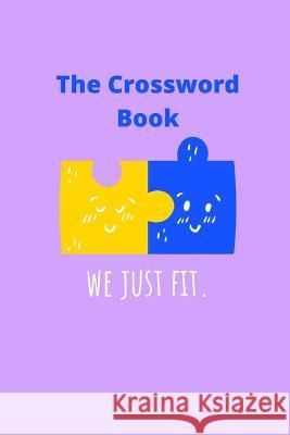 The Crossword book Neha Kakadiya 9798835262175 Independently Published