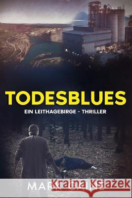 Todesblues: Ein Leithagebirge - Thriller Mark Caine   9798835387038