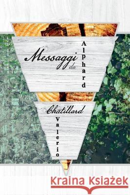 Messaggi da Alphard Valerio Chatillard 9798835391554