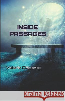 Inside Passages Valerie Claussen 9798835450855