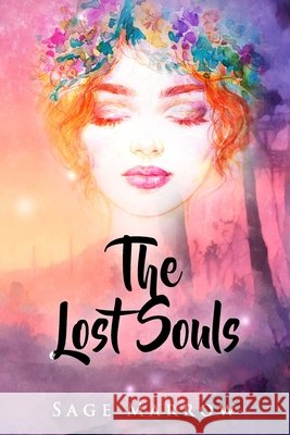 The Lost Souls Sage Marrow 9798835639847 Independently Published