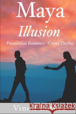 Maya (Illusion) Luthra Vinod Luthra 9798835650279