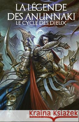 Le cycle des dieux Brun Jeremy Brun 9798835760824 Independently published