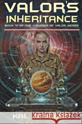 Valor's Inheritance Kal Spriggs   9798835866557 Independently Published