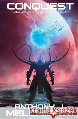 Conquest Anthony J Melchiorri 9798835933730