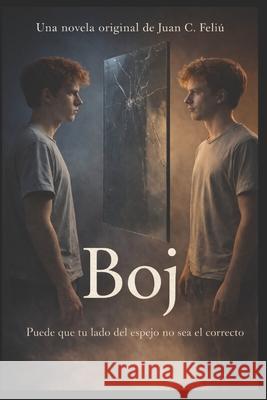 Boj Feliu Velazquez Juan Carlos Feliu Velazquez 9798836415761