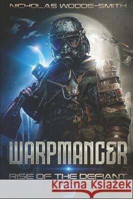 Rise of the Defiant Woode-Smith Nicholas Woode-Smith 9798836438470