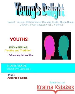 Young's Delight Vol.3 Series 2: Quarterly Magazine Jane Austin, Tatiana Khabarova, Jonathan Emmanuel 9798836458652