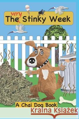 The Very Stinky Week: A Chai Dog Book Evans, Peter 9798836464349