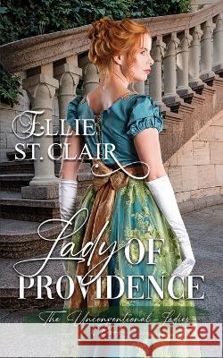 Lady of Providence: A Regency Romance St Clair, Ellie 9798836524876