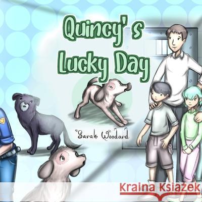 Quincy's Lucky Day Woodard Sarah Woodard 9798836600587