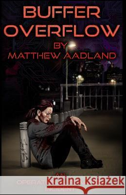 Buffer Overflow: An Operational Realities Incident Aadland, Matthew 9798836603632