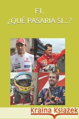 F1, ¿Qué Pasaría Si...? Iglsua, Dani 9798836611798 Independently Published