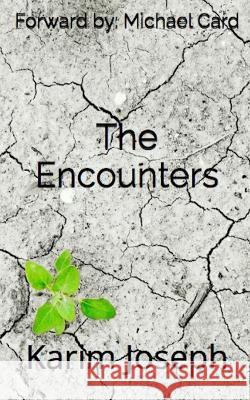 The Encounters Michael Card Karim Joseph  9798836616427 Independently Published
