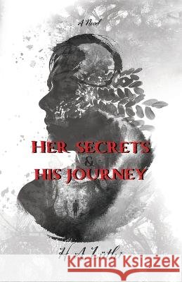 Her secrets & His journey Hanadi A Lüthi, Hanadi A Lüthi 9798836631796