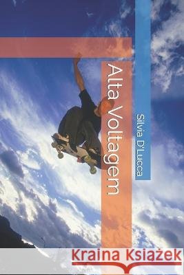 Alta Voltagem Silvia D'Lucca 9798836779351