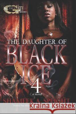 The Daughter of Black Ice 4 Shameek Speight 9798836786748 Independently Published