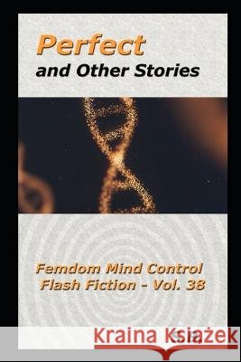 Perfect and Other Stories B. S. B. 9798836801243 Independently published
