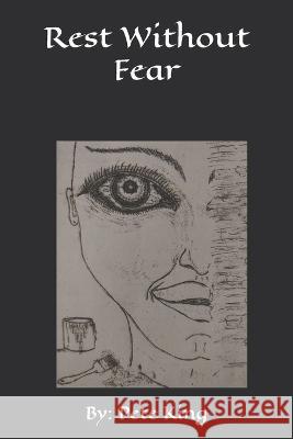 Rest Without Fear Pete King   9798837080456