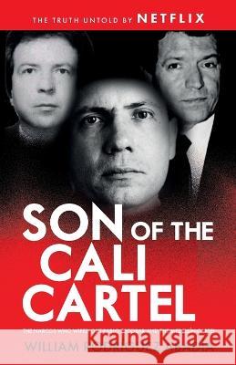 Son of the Cali Cartel: The Narcos Who Wiped Out Pablo Escobar and the Medellín Cartel Attwood, Shaun 9798837119019
