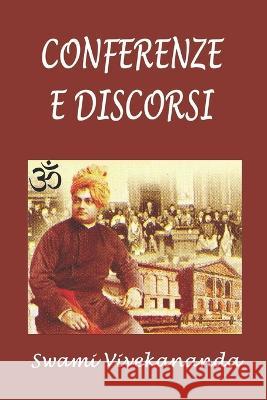 Conferenze e discorsi Vivekananda Swami Vivekananda 9798837122316