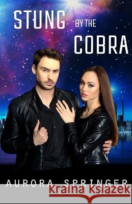 Stung by the Cobra Aurora Springer 9798837670732