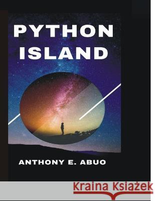 Python Island Professor Eno Grace Nta Anthony E Abuo  9798837707339