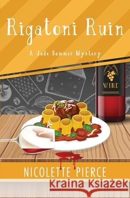 Rigatoni Ruin Nicolette Pierce 9798837741050