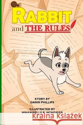 Rabbit and the Rules Darin Phillips, Ninanirelle R Mondejar 9798837760853