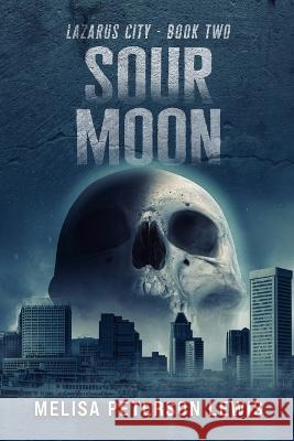Sour Moon Melisa Peterson Lewis 9798837837418