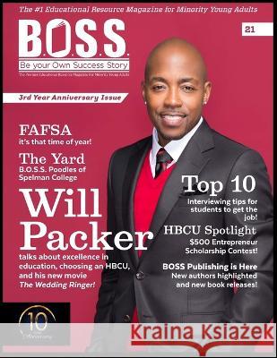 B.O.S.S. Magazine Issue #21: Featuring Will Packer Andrea Paul, Desha Elliott, Howard Clay 9798837872129 Independently Published