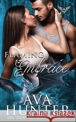 Flaming Embrace: Paranormal Dating Agency World Ava Hunter 9798838042675 Independently Published