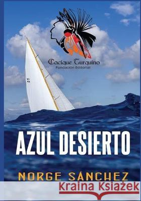 Azul desierto Norge Sanchez   9798838077783 Independently Published