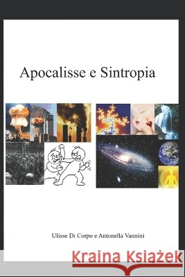 Apocalisse e Sintropia Ulisse Di Corpo   9798838106643 Independently Published